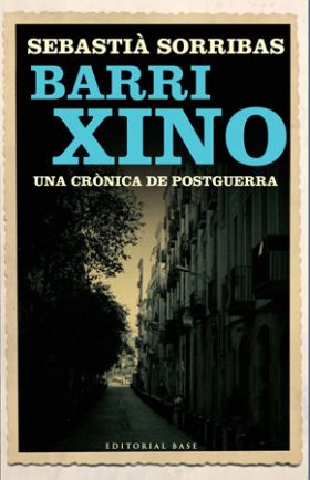 BARRI XINO. UNA CRONICA DE POSTGUERRA