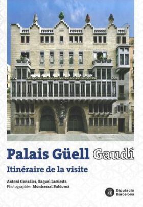 Palais Güell. Gaudí: Itinéraire de la visite