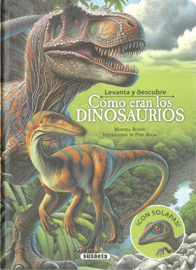 LEVANTA Y DESCUBRE COMO ERAN LOS DINOSAURIOS