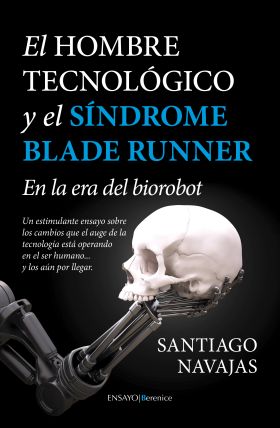 HOMBRE TECNOLOGICO Y EL SINDROME DE BLADE RUNNER, 