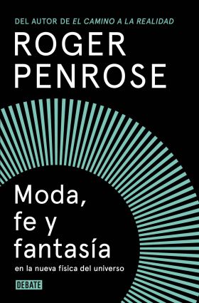 MODA, FE Y FANTASÍA EN LA NUEVA FÍSICA DEL UNIVERSO