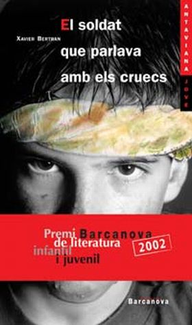 EL SOLDAT QUE PARLAVA AMB ELS CRUECS