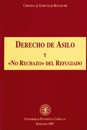DERECHO DE ASILO Y «NO RECHAZO» DEL REFUGIADO