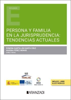 PERSONA Y FAMILIA EN LA JURISPRUDENCIA: TENDENCIAS ACTUALES