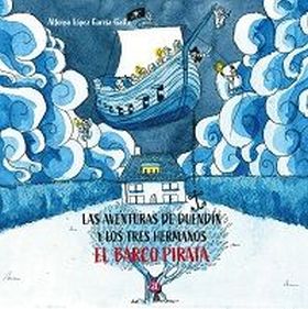 LAS AVENTURAS DE DUENDÍN Y LOS 3 HERMANOS: EL BARCO PIRATA