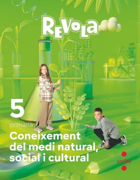 DA. Coneixement del Medi Natural, Social i Cultural. 5 primària. Revola. Cruilla