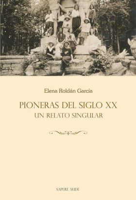 PIONERAS DE SIGLO XX: UN RELATO SINGULAR