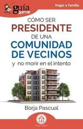 GB: COMO SER PRESIDENTE DE UNA COMUNIDAD DE VECINOS