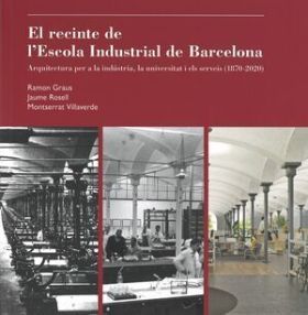 EL RECINTE DE LESCOLA INDUSTRIAL DE BARCELONA