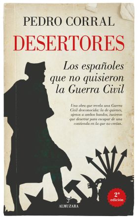DESERTORES. LOS ESPAÑOLES QUE NO QUISIERON LA GUERRA CIVIL