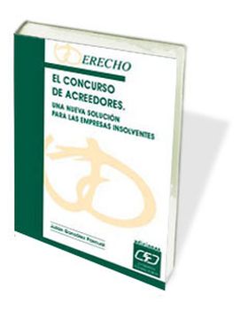 EL CONCURSO DE ACREEDORES. UNA NUEVA SOLUCIÓN PARA EMPRESAS INSOLVENTES
