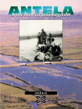 ANTELA, A MEMORIA ASOLAGADA
