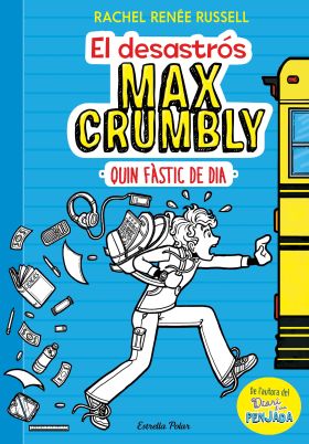 El desastrós Max Crumbly. Quin fàstic de dia