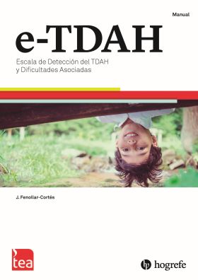E-TDAH. ESCALA DE DETECCIÓN DEL TDAH Y DIFICULTADES ASOCIADAS