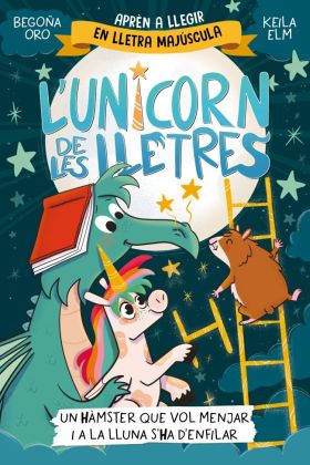 LUNICORN DE LES LLETRES 5 - UN HAMSTER QUE VOL MENJAR I A LA LLUNA SHA DENFIL