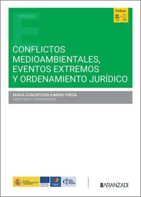 CONFLICTOS MEDIOAMBIENTALES, EVENTOS EXTREMOS Y ORDENAMIENTO JURIDICO