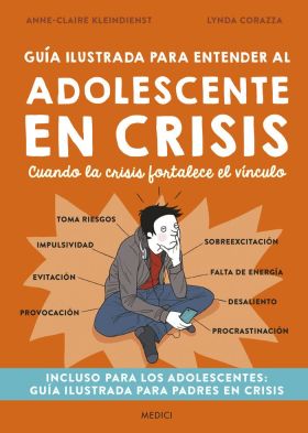 GUÍA ILUSTRADA PARA ENTENDER AL ADOLESCENTE EN CRISIS