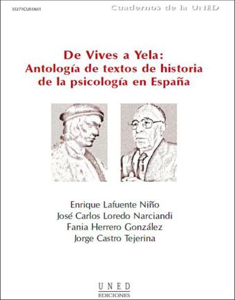 DE VIVES A YELA: ANTOLOGÍA DE TEXTOS DE HISTORIA DE LA PSICOLOGÍA EN ESPAÑA