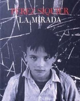 Perez Siquier. La mirada