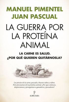 GUERRA POR LA PROTEINA ANIMAL, LA