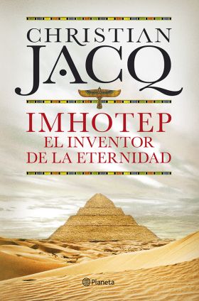 IMHOTEP. EL INVENTOR DE LA ETERNIDAD