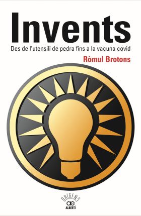 Invents. Des de l'utensili de pedra fins a la vacuna covid