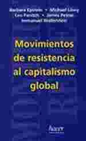 MOVIMIENTOS DE RESISTENCIA AL CAPITALISMO GLOBAL