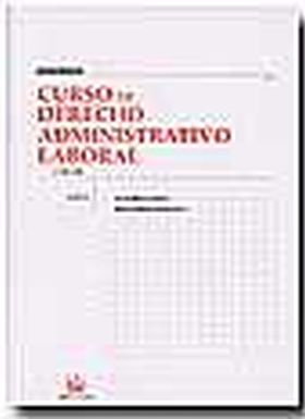 CURSO DE DERECHO ADMINISTRATIVO LABORAL