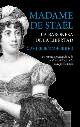 MADAME DE STAËL.LA BARONESA DE LA LIBERTAD