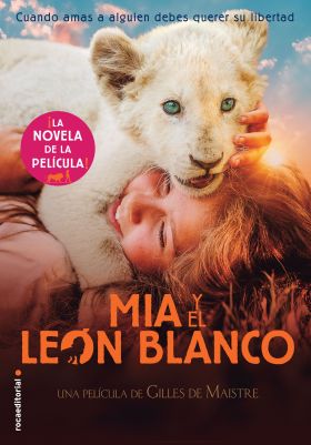 Mía y el león blanco (la novela de la película)