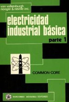 ELECTRICIDAD INDUSTRIAL BÁSICA (TOMO I)