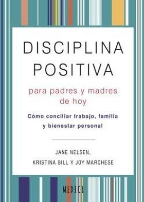 DISCIPLINA POSITIVA PARA PADRES Y MADRES