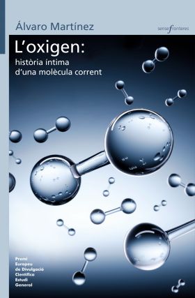 L'oxigen: història íntima d'una molècula corrent