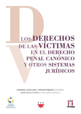 DERECHOS DE LAS VICTIMAS EN EL DERECHO PENAL CANONICO Y OTROS SISTEMAS JURIDICOS