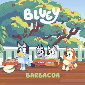 BLUEY. UN CUENTO 14 - BARBACOA (EDICION EN ESPAÑOL)