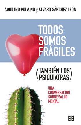 TODOS SOMOS FRAGILES (TAMBIEN LOS PSIQUIATRAS)