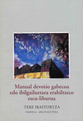 MANUAL DEVOTIO GABECOA EDO IBILGAILUETARA ERABILTZECO ESCU-LIBURUA