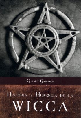 HISTORIA Y HERENCIA DE WICCA
