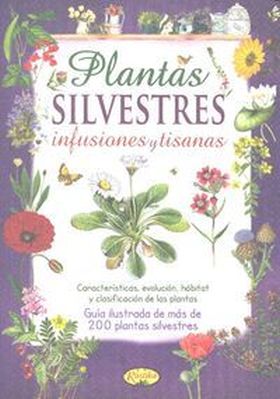 PLANTAS SILVESTRES INFUSIONES Y TISANAS