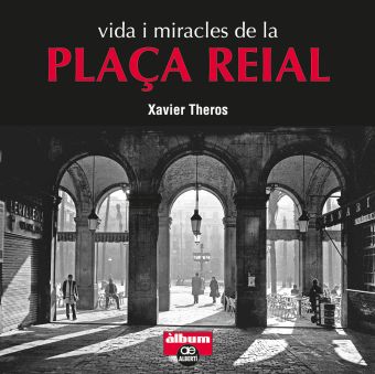 VIDA I MIRACLES DE LA PLAÇA REIAL
