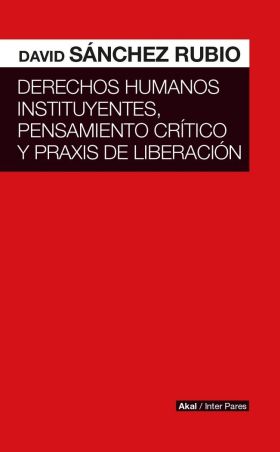 DERECHOS HUMANOS INSTITUYENTES PENSAMIENTO CRITICO