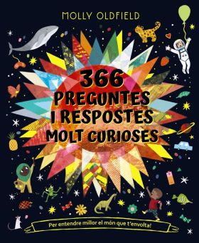 366 PREGUNTES I RESPOSTES MOLT CURIOSES. PER ENTENDRE MILLOR EL MÓN QUE TENVOLT