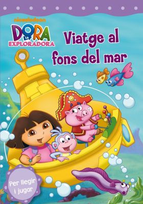 Viatge al fons del mar (Dora l'exploradora. Pictogrames)