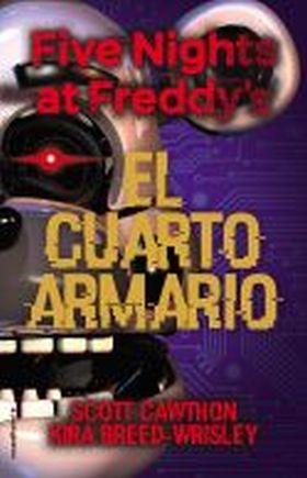 FIVE NIGHTS AT FREDDY'S. EL CUARTO ARMARIO