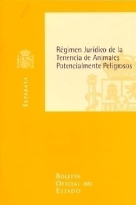 RÉGIMEN JURÍDICO DE LA TENENCIA DE ANIMALES POTENCIALMENTE PELIGROSOS