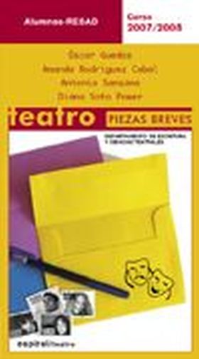 Teatro. Piezas breves 2007-2008