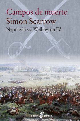 CAMPOS DE MUERTE. NAPOLEON VS. WELLINGTON 4