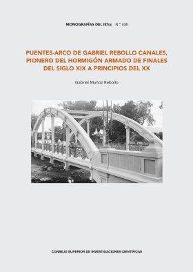 PUENTES-ARCO DE GABRIEL REBOLLO CANALES, PIONERO DEL HORMIGON ARMADO DE FINALES