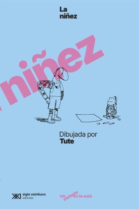 LA NIÑEZ DIBUJADA POR TUTE