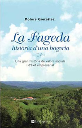 LA FAGEDA. HISTORIA D UNA BOGERIA